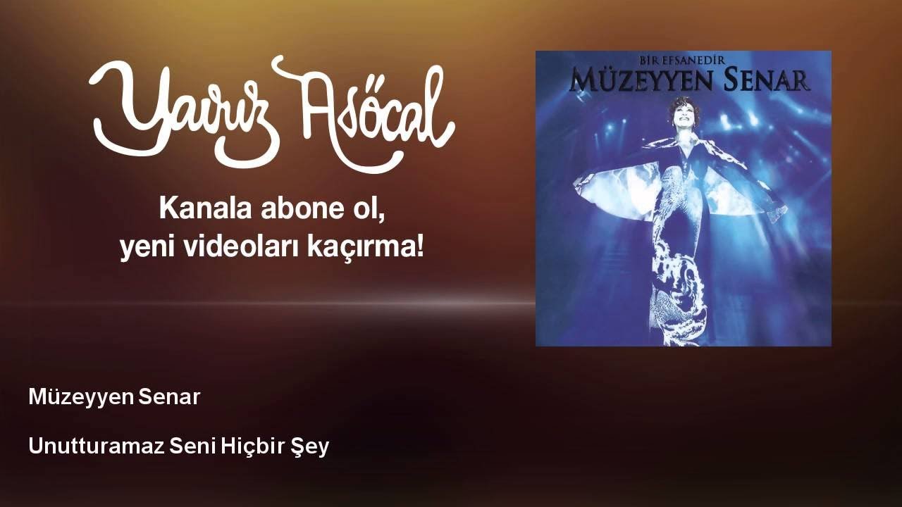 Müzeyyen Senar - Unutturamaz Seni Hiçbir Şey Müzeyyen Senar - Unutturamaz Seni Hiçbir Şey