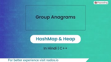Group Anagrams Module HashMap & Heap In Hindi CPP Video_23