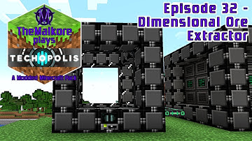Techopolis 3 🟣 Episode 32 🟣 Dimensional Ore Extractor