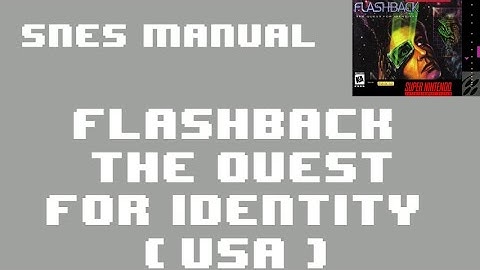 [SNES Manual] Flashback - The Quest for Identity (USA) Game Manual - for Super Nintendo / Famicom