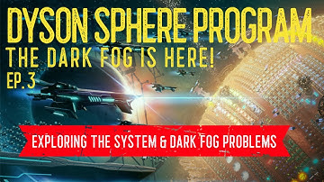 Dyson Sphere Program ~ Dark Fog ~ Ep. 3 ~ Let