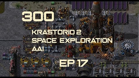 EP17 - Blue tech card build - Factorio 300 (Krastorio 2 | Space exploration | AAI )