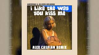 Artemas & Oliver Heldens - I Like The Way You Kiss Me (Alex Caspian Remix)