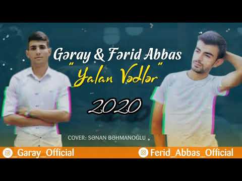 Ferid Abbas & Geray  Yalan vedler 2020