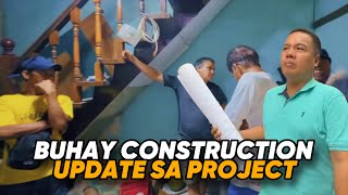 BUHAY CONSTRUCTION!! UPDATE SA MGA PROJECT