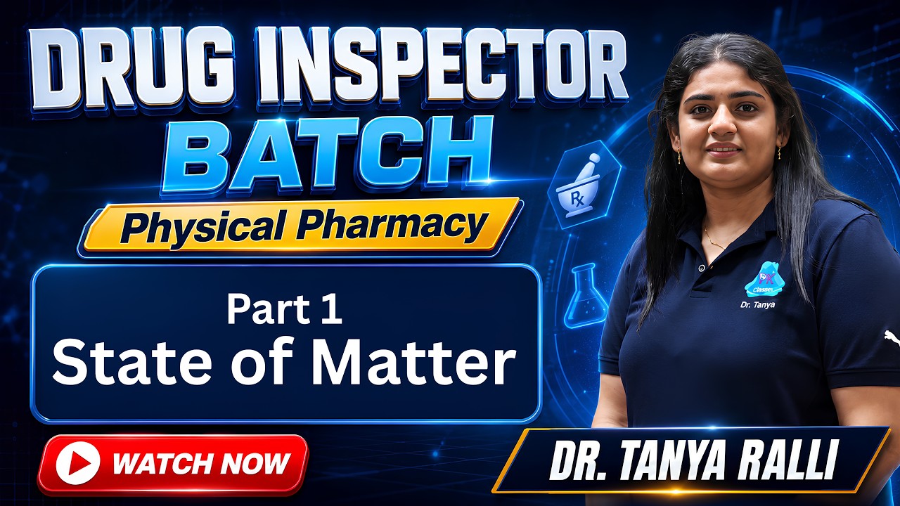 UPSC-DI Batch | L1 - States of Matter | Physical Pharmacy by Dr. Tanya | Dr. PK Classes