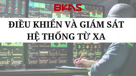 Điều khiển và giám sát hệ thống từ xa - dự án SCADA