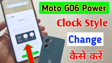 How to fix clock style problem in Moto g06 Power | Moto g06 Power me clock kaise set kare