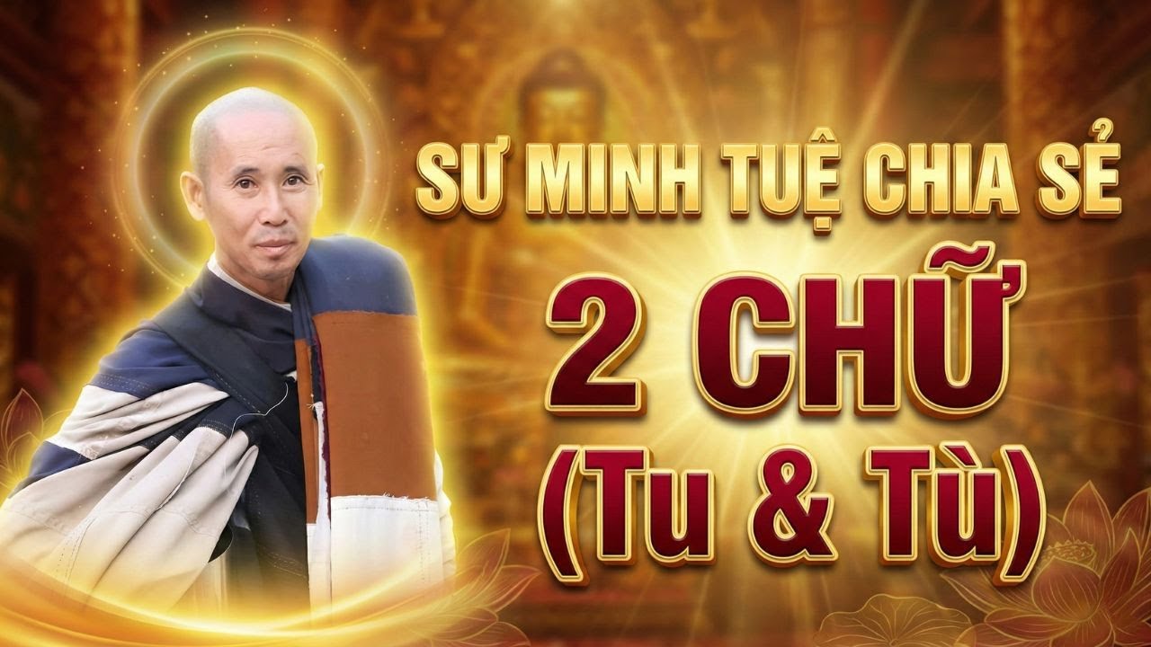 Đừng Biến Cuộc Đời Thành Nhà TÙ - Sư Minh Tuệ chia sẻ về sức nặng ngàn cân của một 