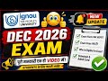 IGNOU December 2026 Exam Important Video | IGNOU Dec 2026 Exam Form | Ignou Dec 2026 Exam Datesheet