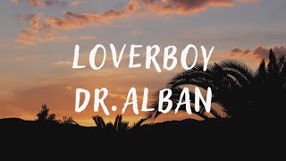 Dr. Alban – Loverboy (lyrics) Resimi