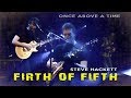 Steve Hackett - Firth of Fifth (Once Above Time)