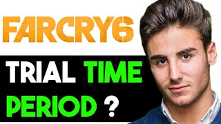 HOW LONG IS FAR CRY 6 FREE TRIAL 2024? (FULL GUIDE)