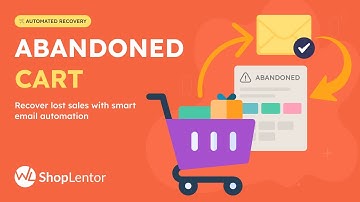 How to Recover Lost Sales with Abandoned Cart Recovery | ShopLentor