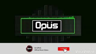 Download lagu Dj opus terkeren 2019