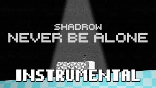 Never Be Alone (FNAF4 Song) - [INSTRUMENTAL] - Shadrow