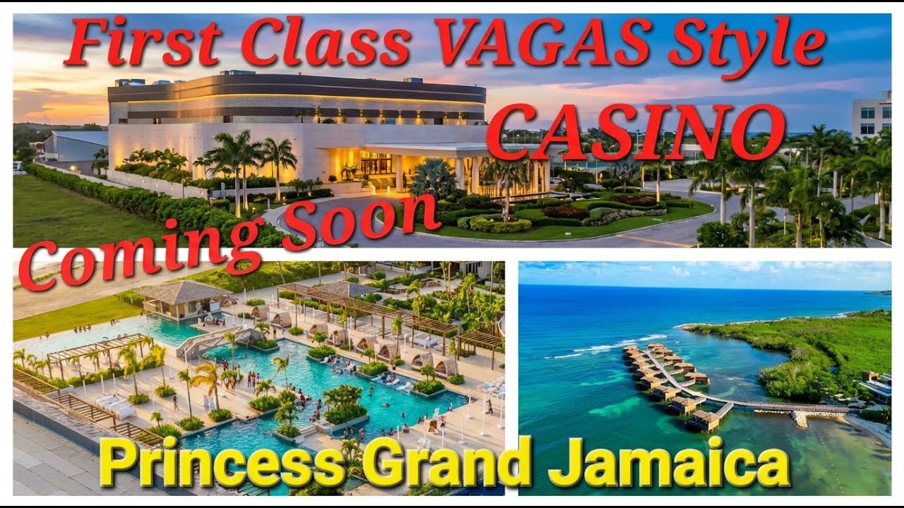 First Vagas Style CASINO Coming Soon, Princess Grand Jamaica Resort Jamaica. Jan 10, 2026