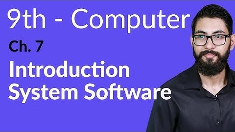 9th Class Computer - Ch 7 - Introduction to System Software - Matric Part 1 Computer