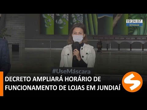 Decreto deve ampliar horário de funcionamento de lojas em Jundiaí | TV Sorocaba SBT