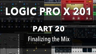 LOGIC PRO X 201 - #20 Finalizing the Mix