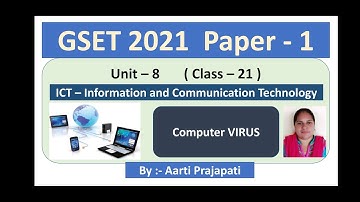 GSET 2021 // Unit-8 // ICT // Computer VIRUS (Gujarati) //Class - 22