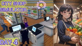 CITY SHOP SIMULATOR DAY-4¦MOBILE GAMEPLAY ¦NO COMMENTARY ¦