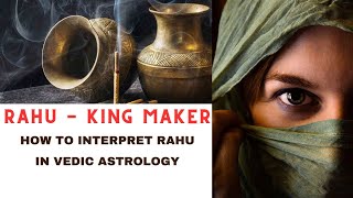 'Unraveling the Mysterious Power of Rahu in Vedic Astrology | Cosmic Life'