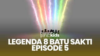 Kekuatan Baru | Dafa & Lulu - Legenda 8 Batu Sakti Episode 5