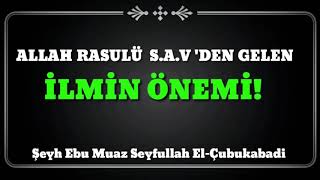 #İLMİN ÖNEMİ! Şeyh Ebu Muaz Seyfullah El-Çubukabadi Resimi