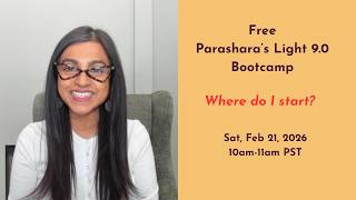 Parasharas Light 9.0 What To Look At First Free 1-Hour Bootcamp