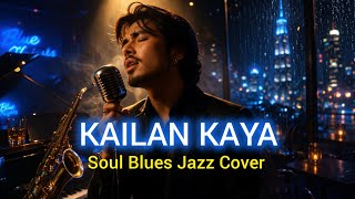 Kailan kaya | Leslie Montes (Soul Blues Jazz Cover)#ChazzyMusic