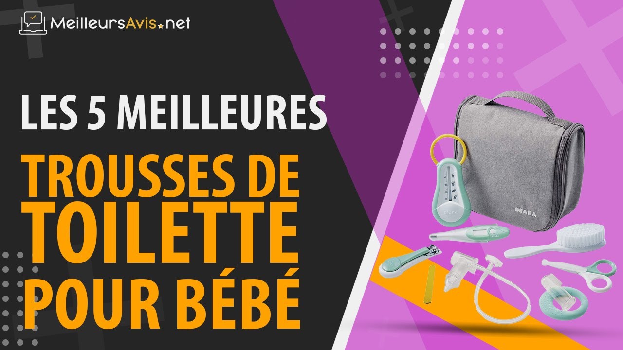 Les meilleures trousses de toilette pour bébé