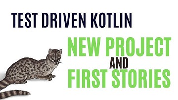 Kotlin TDD - New Project and First Stories