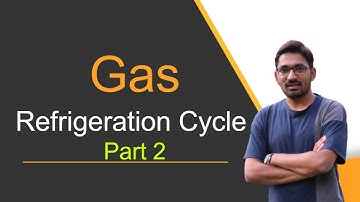 Gas Refrigeration Cycle Part 2  GATE 2021-2022 | Mechanical Engineering