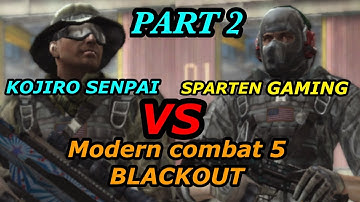 MODERN COMBAT 5 BLACKOUT "1V1 with SPARTEN GAMING PART 2"