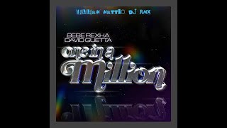 Bebe Rexha & David Guetta - One in a Million (William Matteo Rmx)  @davidguetta @BEBEREXHA