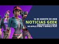 Noticias Geek – Resumen de Noticias del 14 de Agosto de 2020