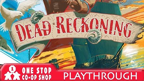 Dead Reckoning | Solo Playthrough | With Colin