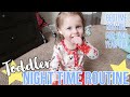 NIGH TIME ROUTINE//TODDLER BEDTIME// TWO YEAR OLD BEDTIME