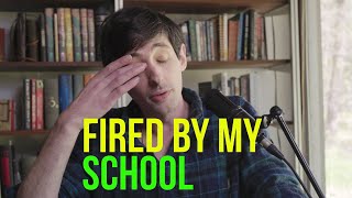 Getting Fired From My School  Warren Smith