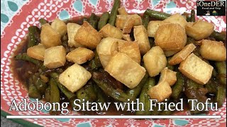 Adobong Sitaw with Fried Tofu | How to cook Adobong Sitaw (String Beans) | Home Cooking| Pinoy Dish