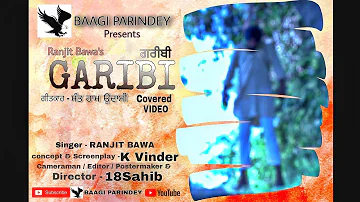 GARIBI | Ranjit Bawa | Full Video  | BAAGI PARINDEY