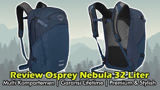 Review Tas Daypack Premium | Osprey Nebula 32 Liter | Worth It dengan Harganya? Simak Video Ini!