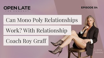 84. Can Mono Poly Relationships Work? With Relationship Coach Roy Graff