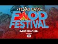 2024 Texas Eats Food Festival: Event Recap