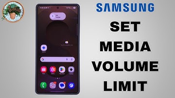 How To Enable Media Volume Limit On Samsung Galaxy Phone