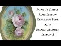 Roses with Brown Madder Lesson 2
