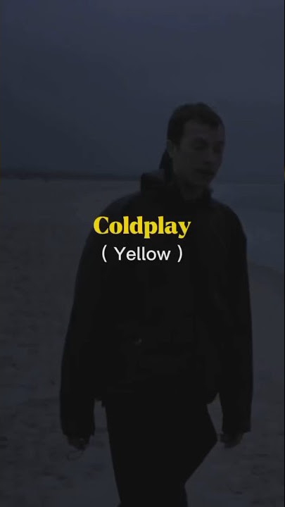 Story wa Coldplay yellow #coldplay #shorts #music