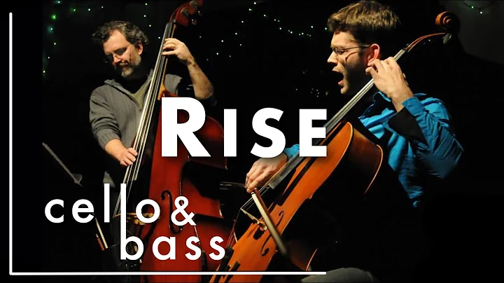 'Rise' - groove cello, vocal, and bass - Daniel De...