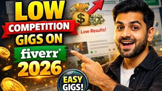 Full Low Competition Gigs on Fiverr 2026 Update